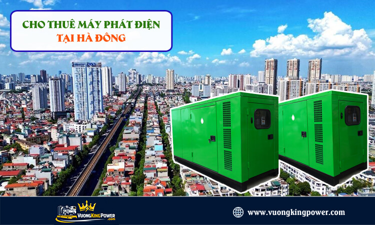 Cho thuê máy phát điện tại Hà Đông