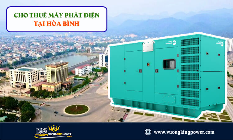Cho thuê máy phát điện tại Hòa Bình 